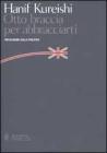 Otto braccia per abbracciarti. Riflessioni sulla politica