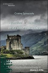 I guardiani del passato. Il primo incarico I guardiani del passato. Il primo incarico