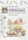 Tecniche e ricette per fare formaggi di fattoria. Di pecora, capra, bufala e mucca