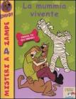 La mummia vivente. Scooby-Doo!
