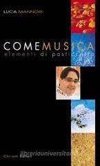Come musica. Elementi di pasticceria