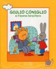 Giulio Coniglio e il leone forestiero. Con DVD