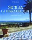 Sicilia. La terra del mito