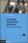 Sociologia del mercato del lavoro vol.2