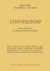 Convinzioni. Forme di pensiero che plasmano la nostra esistenza