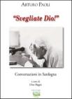 Svegliate Dio!