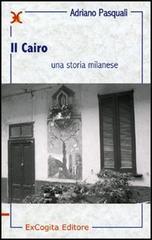 Il Cairo. Una storia milanese Il Cairo. Una storia milanese
