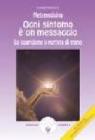 Metamedicina. Ogni sintomo � un messaggio