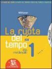 La ruota del tempo. Con Storia antica e Educazione alla cittadinanza. Per la Scuola media vol.1