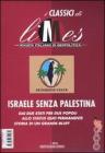 Israele senza Palestina. I classici di Limes. Rivista italiana di geopolitica vol.1