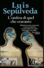 L' ombra di quel che eravamo