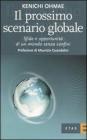Il prossimo scenario globale. Sfide e oppurtunit� di un mondo senza confini