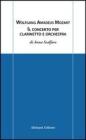Wolfgang Amadeus Mozart. Il concerto per clarinetto e orchestra