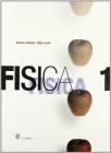 Fisica. Per il Liceo scientifico vol.1