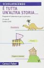 � tutta un'altra storia