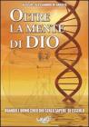 Quando l'uomo cre� Dio senza sapere di esserlo. Oltre la mente di Dio vol. 1