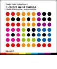 Il colore nella stampa. Principi di colorimetria e tavole cromatiche