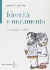 Identit� e mutamento. La biologia in bilico