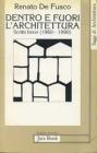 Dentro e fuori l'architettura. Scritti brevi (1960-1990)