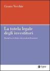 La tutela legale degli investitori. Disciplina civilistica dei prodotti finanziari
