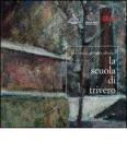 La scuola di Trivero. Ido, Ermes, Giorgio e Alberico. Catalogo della mostra