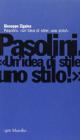Pasolini. Un'idea di stile: uno stilo!