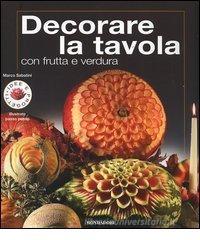 Decorare la tavola con frutta e verdura