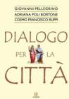 Dialogo per la citt�