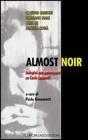 Almost noir. Indagini non autorizzate su Carlo Lucarelli