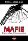 Mafie. Origini e sviluppo del fenomeno mafioso