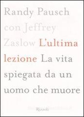 L' ultima lezione. La vita spiegata da un uomo che muore