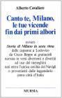 Canto te, Milano, le tue vicende fin dai primi albori, ovvero Storia di Milano in sesta rima