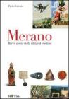 Merano. Breve storia della citt� sul confine