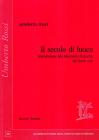 Il secolo di fuoco. Introduzione alla letteratura di guerra del Novecento