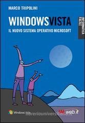 Windows Vista. Il nuovo sistema operativo Microsoft