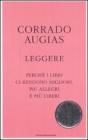 Leggere. Perch� i libri ci rendono migliori, pi� allegri e pi� liberi