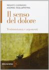 Il senso del dolore. Testimonianza e argomenti