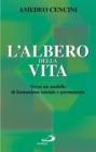 L' albero della vita. Verso un modello di formazione iniziale e permanente