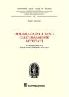 Immigrazione e reati culturalmente motivati. Il diritto penale nelle societ� multiculturali