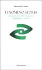 Fenomeno storia. Fenomenologia e storicit� in Husserl e Dilthey