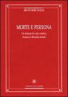 Morte e persona. Un dialogo fra etica medica, bioetica e filosofia morale