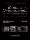 Radiologia odontoiatrica. Principi ed interpretazioni