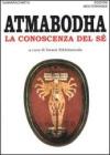 Atmabodha. La conoscenza del s�