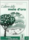 L' albero delle mele d'oro. Materiali per il docente. Testo base-Il mito e l'epica-Altri orizzonti. Con quaderno. Per la Scuola media vol.1