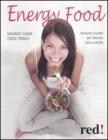 Energy food. Alimenti e ricette per ritrovare tono e vitalit�