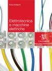 Elettrotecnica e macchine. Per le Scuole superiori
