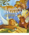 I quattro Vangeli. Una �bella notizia� da leggere insieme
