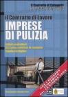 Il contratto di lavoro. Imprese di pulizia. Istituti contrattuali. Disciplina collettiva di categoria. Tabelle retributive