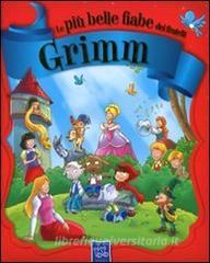 Le Pi Belle Fiabe Dei Fratelli Grimm Di Jacob Grimm Wilhelm Grimm