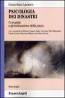 Psicologia dei disastri. Comunit� e globalizzazione della paura